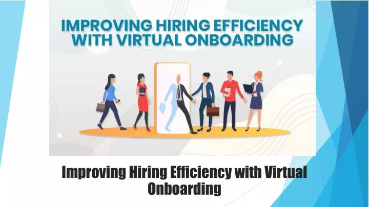 improving hiring efficiency with virtual onboarding