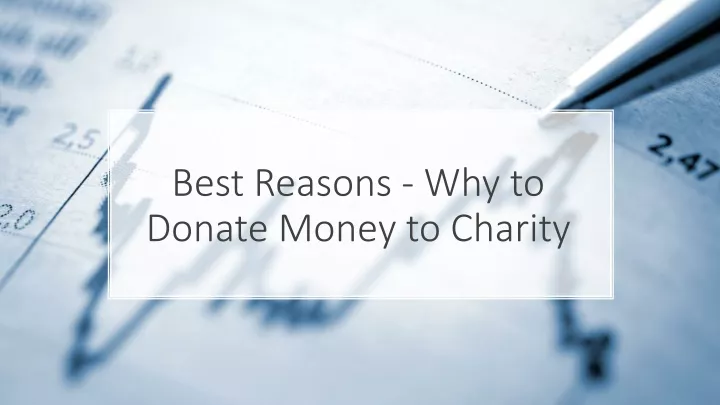 best reasons why to donate m oney to charity