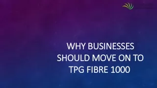 Why Businesses Should move on to TPG Fibre 1000