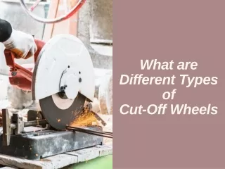 what are different types of cut off wheels