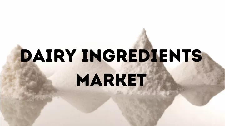 dairy ingredients market