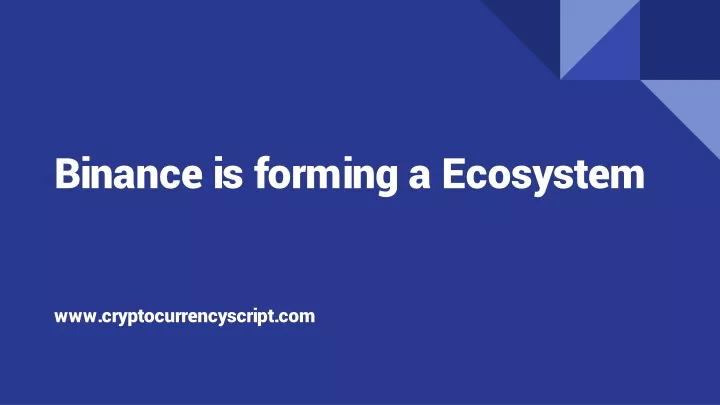 binance is forming a ecosystem
