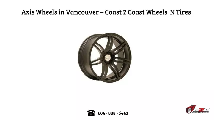 axis wheels in vancouver coast 2 coast wheels