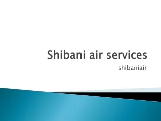 Shibani air services