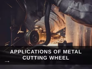 applications of metal cutting wheel