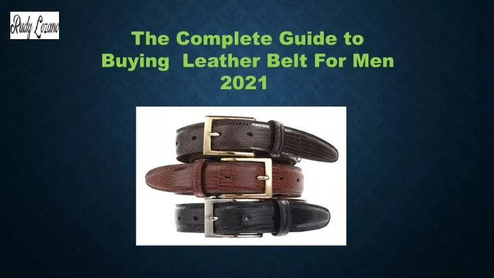 the complete guide to buying leather belt