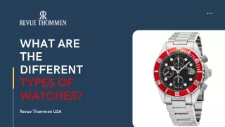 WHAT ARE THE DIFFERENT TYPES OF WATCHES