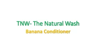 Exclusion Collection of Haircare Product Brand New Banana Conditioner by TNW
