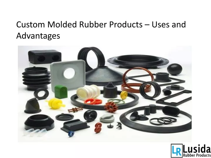 custom molded rubber products uses and advantages