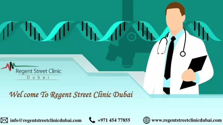 wel come to regent street clinic dubai