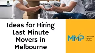 Amazing Ideas for Hiring Last Minute Movers in Melbourne - MMP