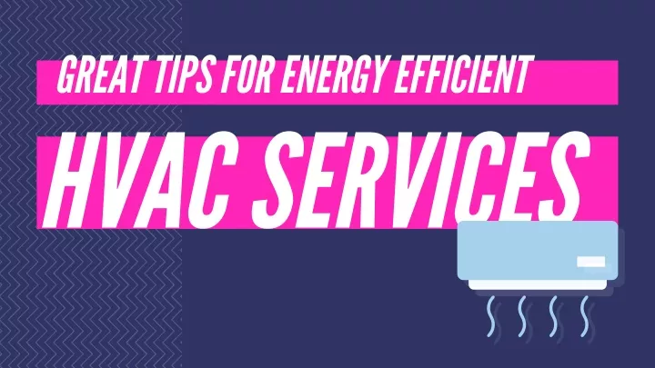 great tips for energy efficient