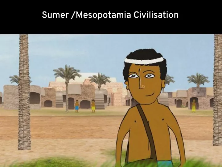 sumer mesopotamia civilisation