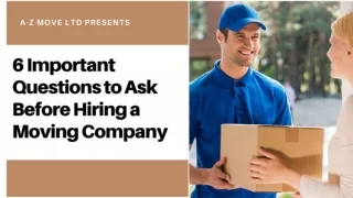 Important Questions to Ask Before Hiring a Moving Company
