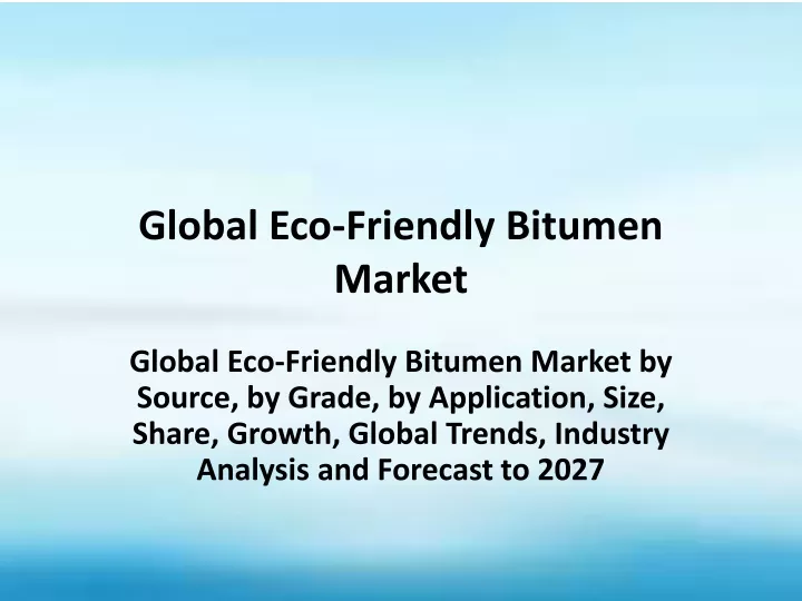 global eco friendly bitumen market