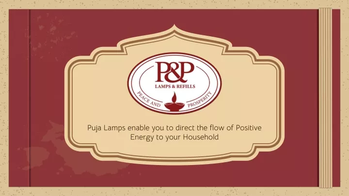 puja lamps enable you to direct the flow of positive energy to your household