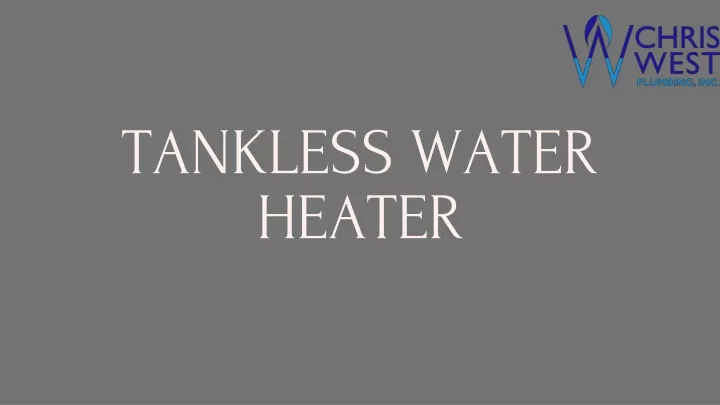 tankless water heater