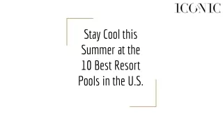 10 Best Resort Pools in the U.S.