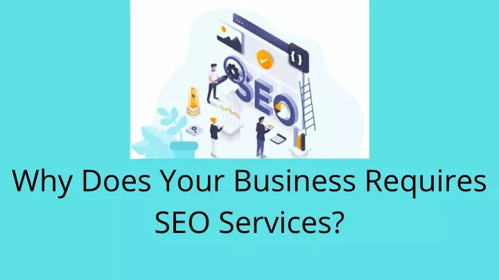 why does your business requires seo services