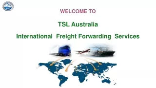 International Freight Forwarding Services | TSL Australia