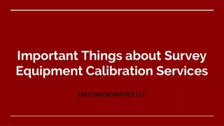Important Things about Survey Equipment Calibration Services