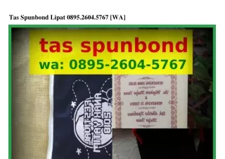 Tas Spunbond Lipat Ö895-ᒿϬÖㄐ-5ᜪϬᜪ[WhatsApp]