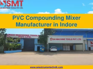 PVC Compounding Mixer Available at Sai Extrusion Technik