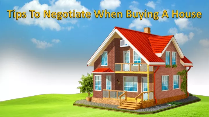 tips to negotiat e when buying a house