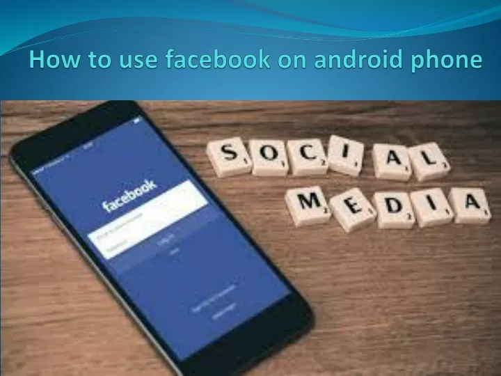 how to use facebook on android phone