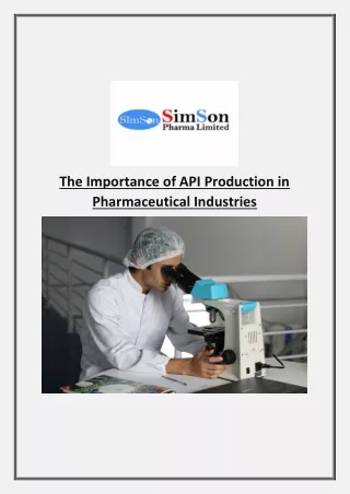 The Importance of API Production in Pharmaceutical Industries