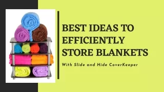BEST IDEAS TO EFFICIENTLY STORE BLANKETS