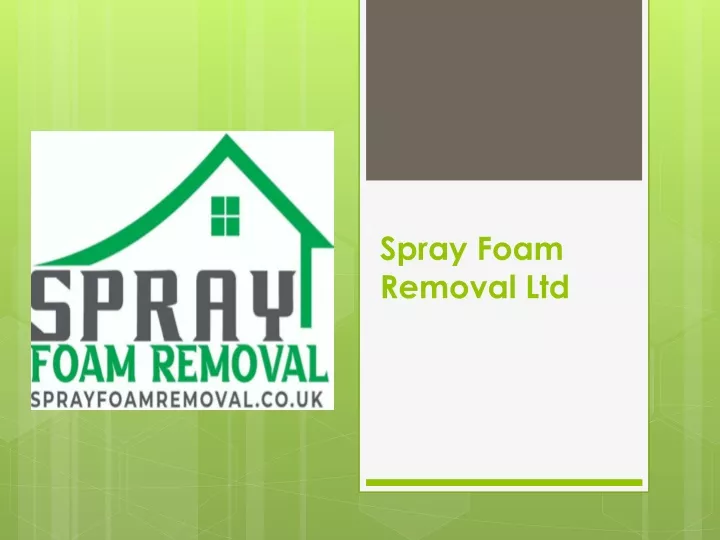 spray foam removal ltd