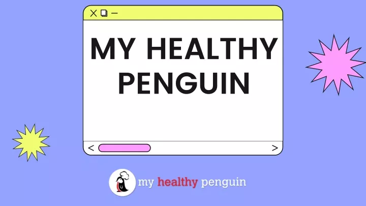 my healthy penguin