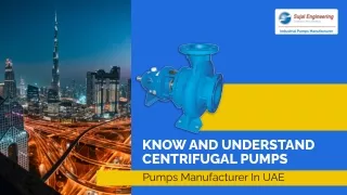 Know and Understand Centrifugal Pumps – Pumps Manufacturer In UAE