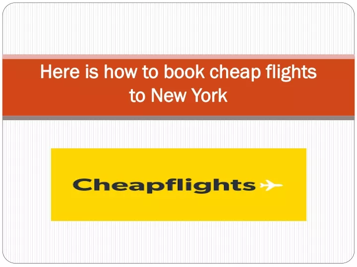 PPT Here is how to book cheap flights to New York ppt PowerPoint Presentation ID10839758