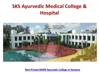 Best Private BAMS Ayurvedic College in Haryana - SKS Ayurvedic