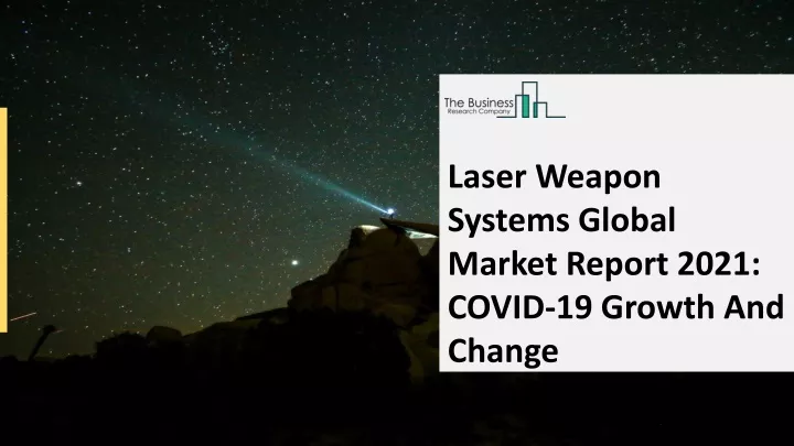 laser weapon systems global market report 2021
