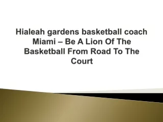 Hialeah gardens basketball coach Miami – Be A Lion Of The Basketball From Road To The Court