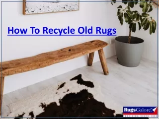 How To Recycle Old Rugs