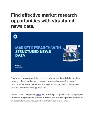 Find effective market research opportunities with structured news data