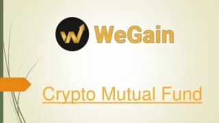 What is Wegain crypto mutual fund & how is it Work?