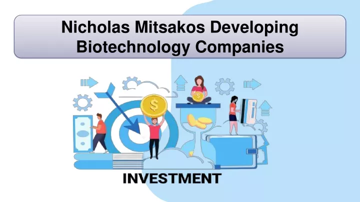 nicholas mitsakos developing biotechnology