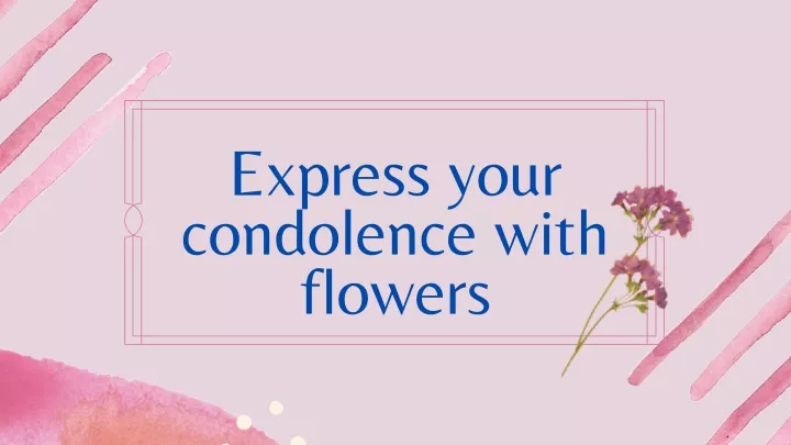 express your condolence with flowers