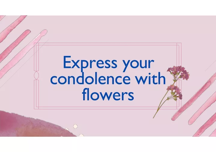 express your condolence with flowers