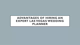 Advantages of Hiring an Expert Las Vegas Wedding Planner