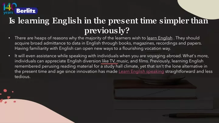 is learning english in the present time simpler than previously