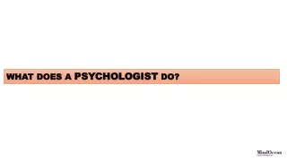 What does a Psychologist do