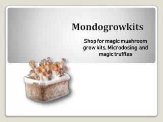 Shop for magic mushroom grow kits, Microdosing and magic truffleso growkit