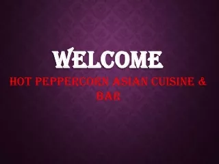 Hot Peppercorn Asian Cuisine & Bar
