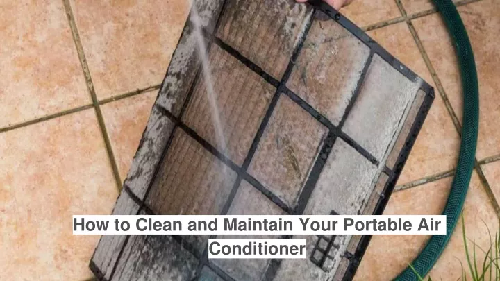 how to clean and maintain your portable